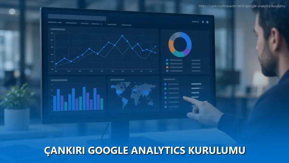 Çankırı Google Analytics Kurulumu