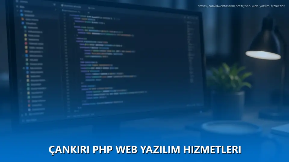 Çankırı PHP Web Yazılım Hizmetleri